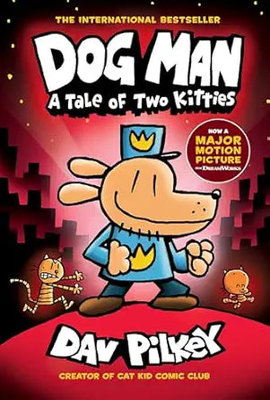 Dog Man 3 A Tale Of Two Kitties