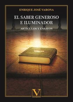 El Saber Generoso E Iluminador Articulos Y Ensayos