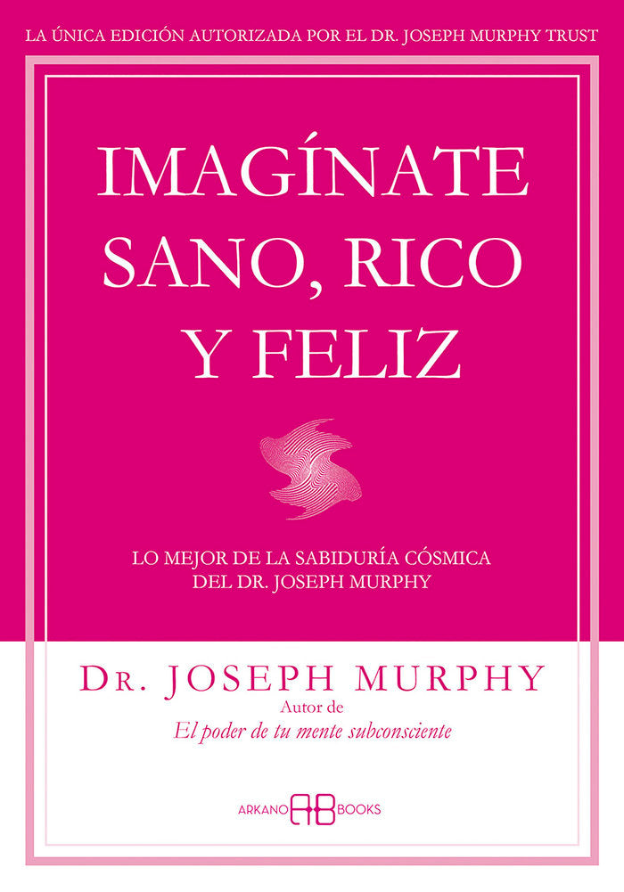 Imagínate Sano, Rico Y Feliz