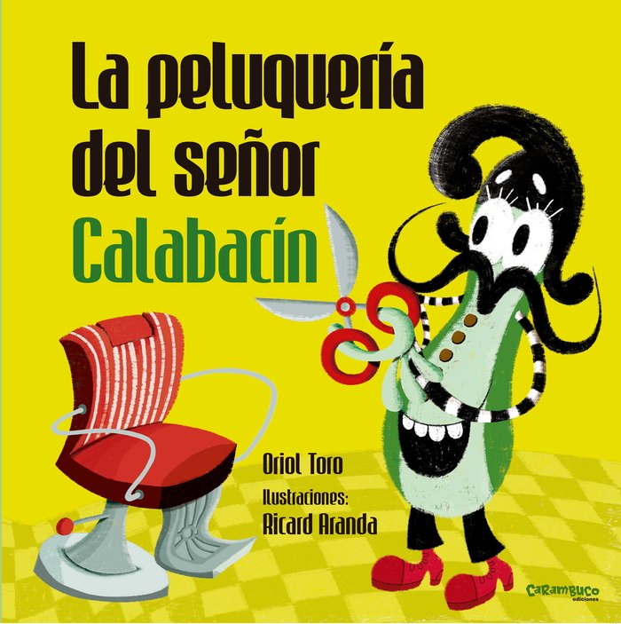 La Peluquería Del Señor Calabacín