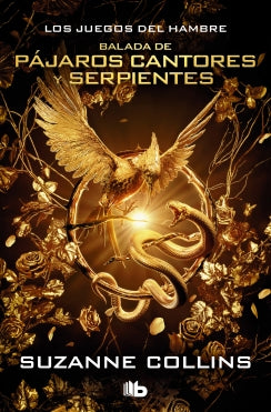 Pájaros Cantores y Serpientes (Los Juegos Del Hambre)