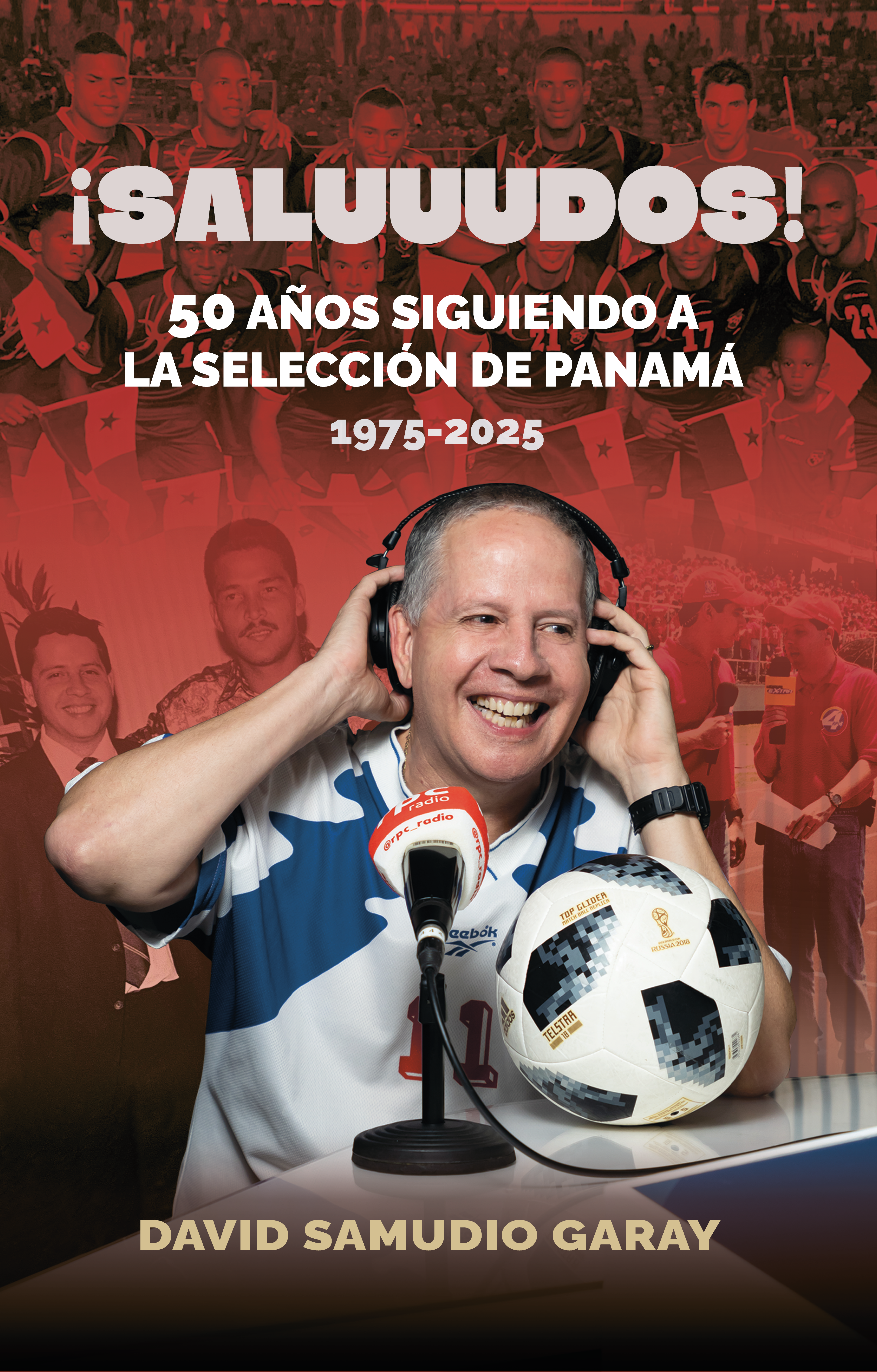 ¡SALUUUDOS! - 50 Años Siguiendo a la Selección de Panamá 1975-2025