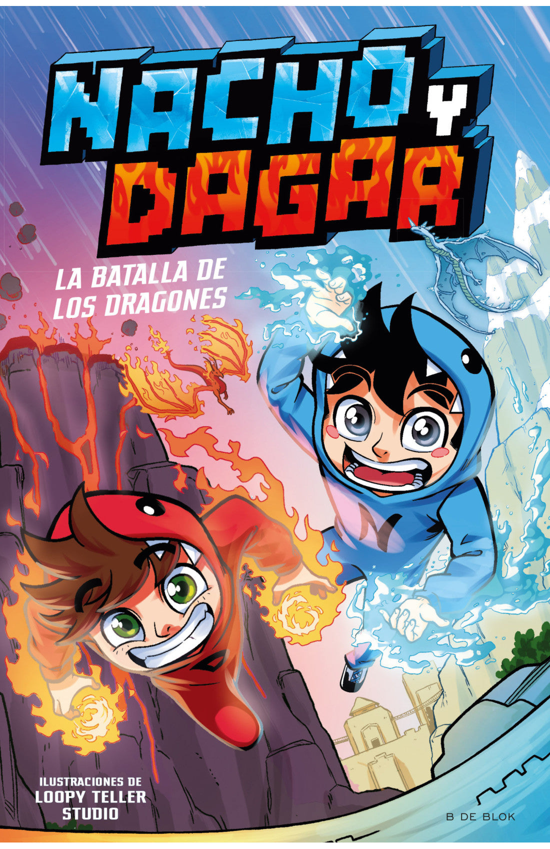 Nacho Y Dagar. La Batalla De Los Dragones
