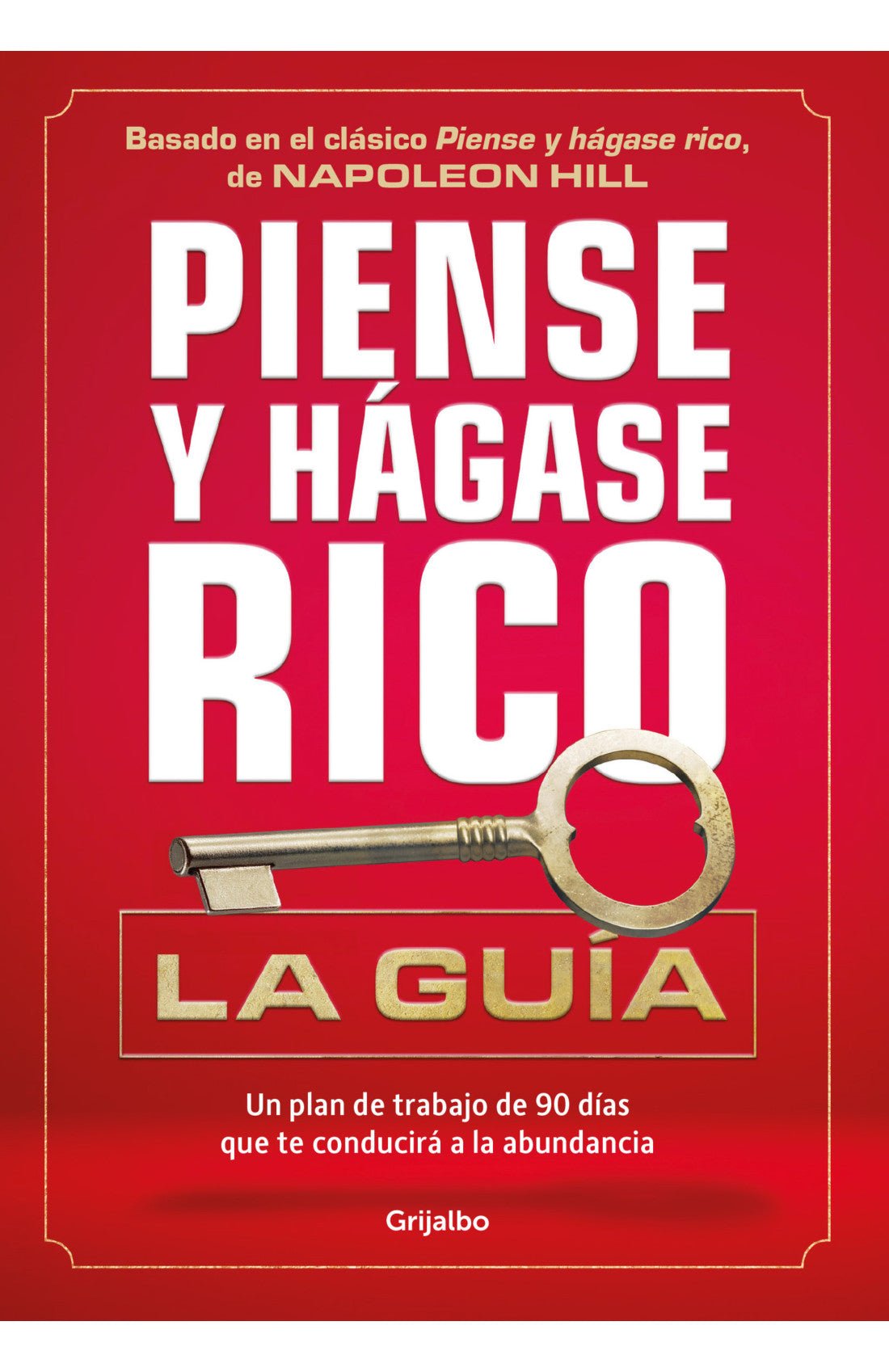 Piense y Hágase Rico (La Guía)
