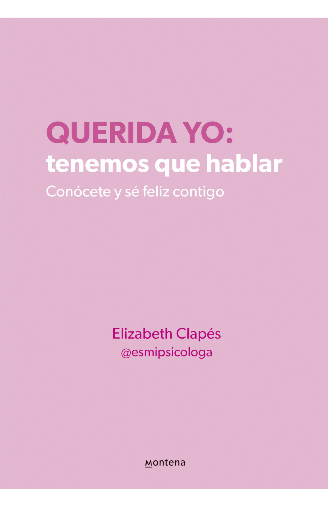 Querida Yo: Tenemos Que Hablar