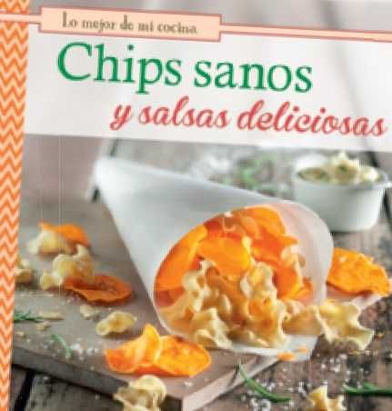 CHIPS SANOS Y SALSAS DELICIOSAS, AUTORES VARIOS - Hombre de la Mancha