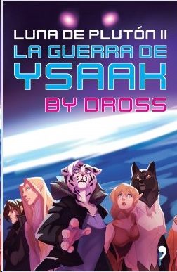 LUNA DE PLUTON II: LA GUERRA DE YSAAK, REVILLA, ÁNGEL DAVID (DROSS) - Hombre de la Mancha