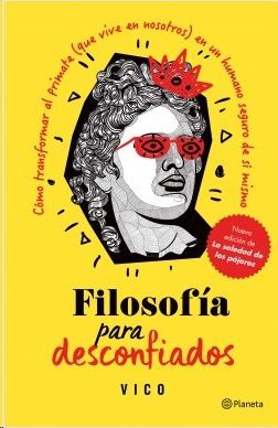 FILOSOFÍA PARA DESCONFIADOS, DAVID PASTOR VICO - Hombre de la Mancha