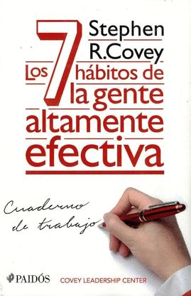 7 HÁBITOS DE LA GENTE ALTAMENTE EFECTIVA, LOS, COVEY, STEPHEN R. - Hombre de la Mancha