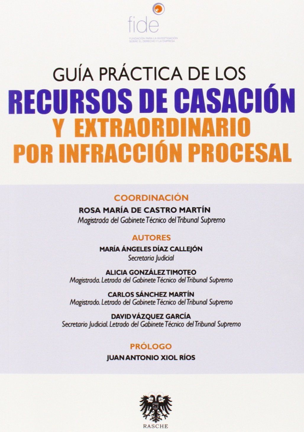 GUÍA PRÁCTICA DE LOS RECURSOS DE CASACIÓN Y EXTRAORDINARIO POR INFRACCIÓN PROCES, DIAZ CALLEJON, MARIA ANGELES - Hombre de la Mancha