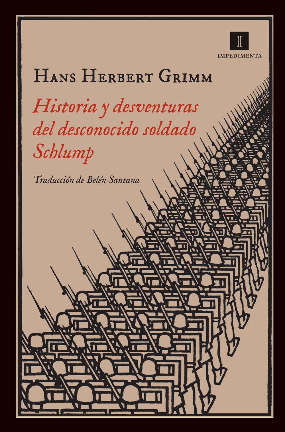 HISTORIA Y DESVENTURAS DEL DESCONOCIDO SOLDADO SCHLUMP, GRIMM, HANS HERBERT - Hombre de la Mancha