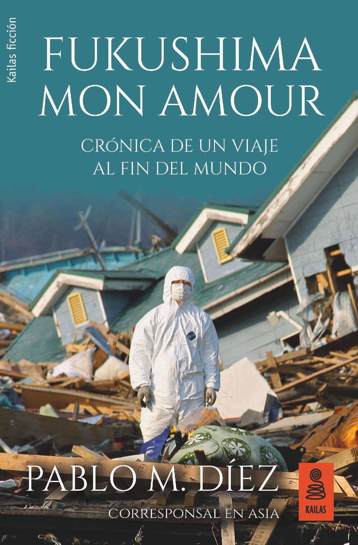 FUKUSHIMA MON AMOUR, DÍEZ UCEDA, PABLO M. - Hombre de la Mancha