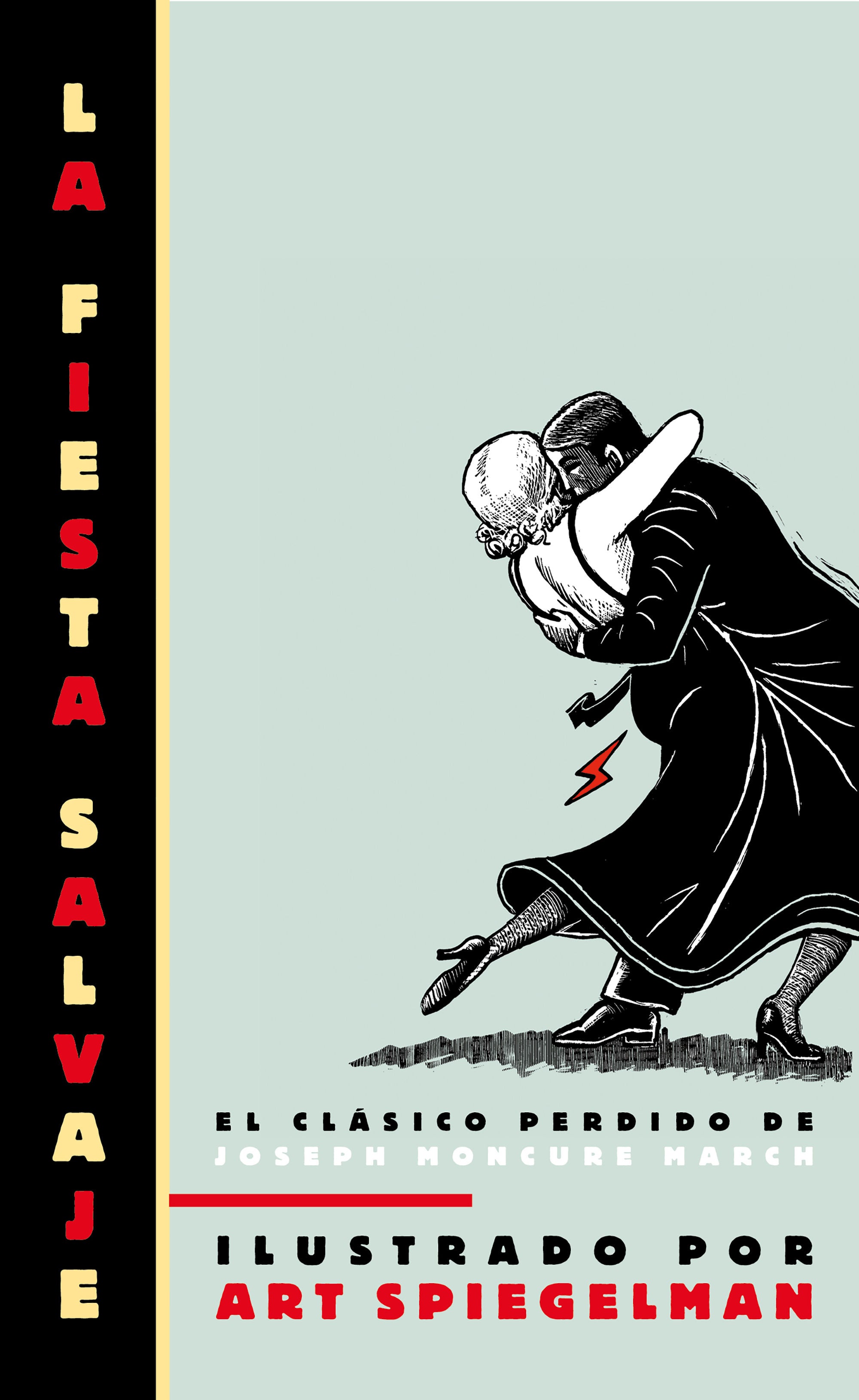 LA FIESTA SALVAJE (THE WILD PARTY), SPIEGELMAN, ART - Hombre de la Mancha