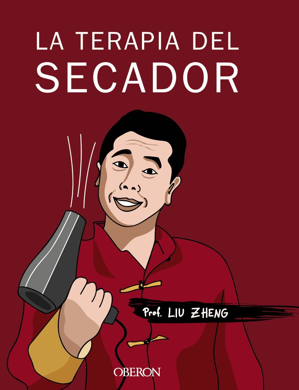 LA TERAPIA DEL SECADOR, ZHENG, LIU - Hombre de la Mancha