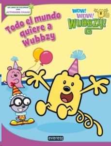 WOW WOW WUBBZY: TODO EL MUND QUIERE A WUBBZY, AUTORES VARIOS - Hombre de la Mancha