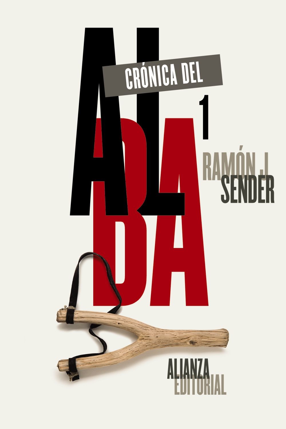 CRÓNICA DEL ALBA, 1, SENDER, RAMÓN J. - Hombre de la Mancha