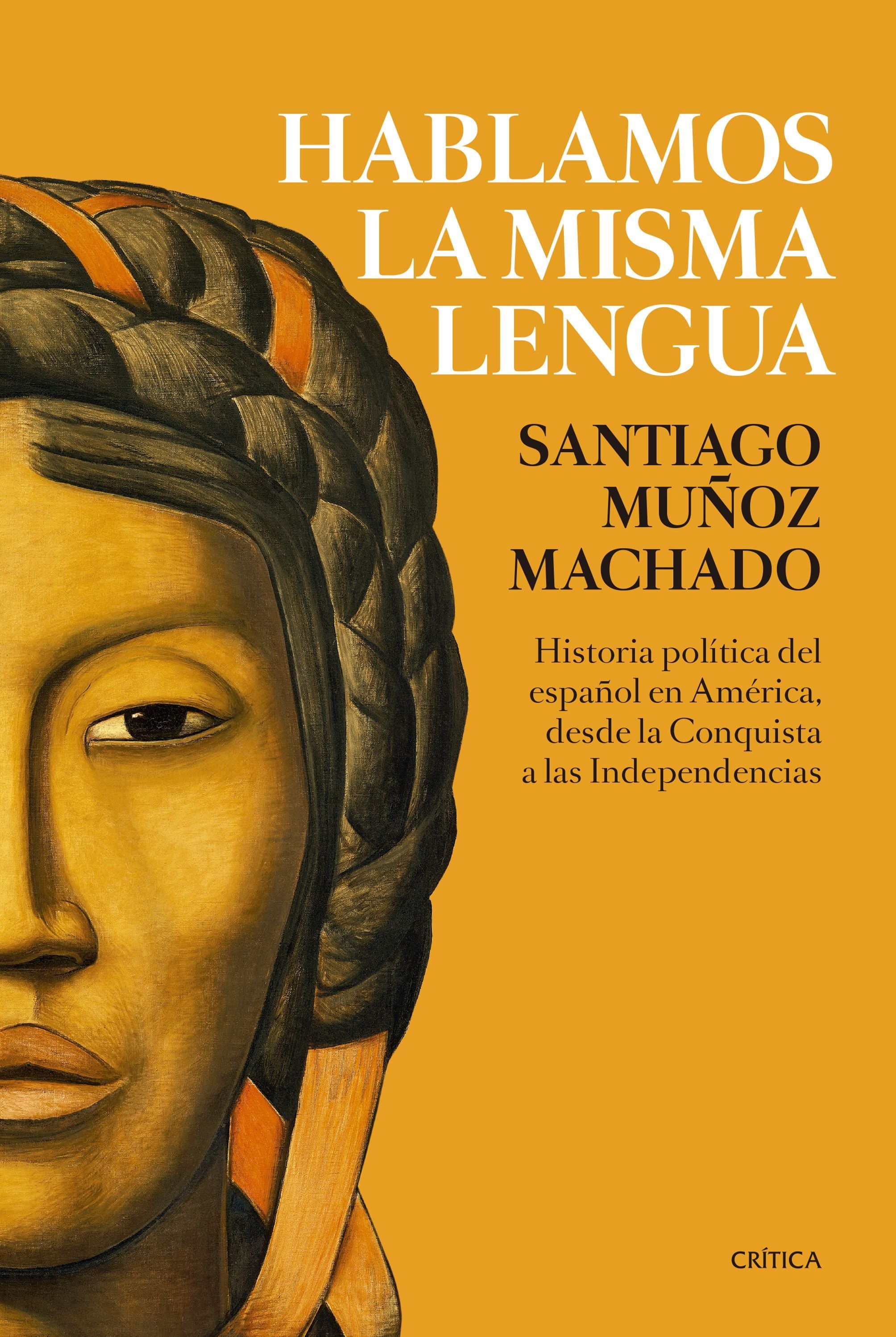 HABLAMOS LA MISMA LENGUA, MUÑOZ MACHADO, SANTIAGO - Hombre de la Mancha