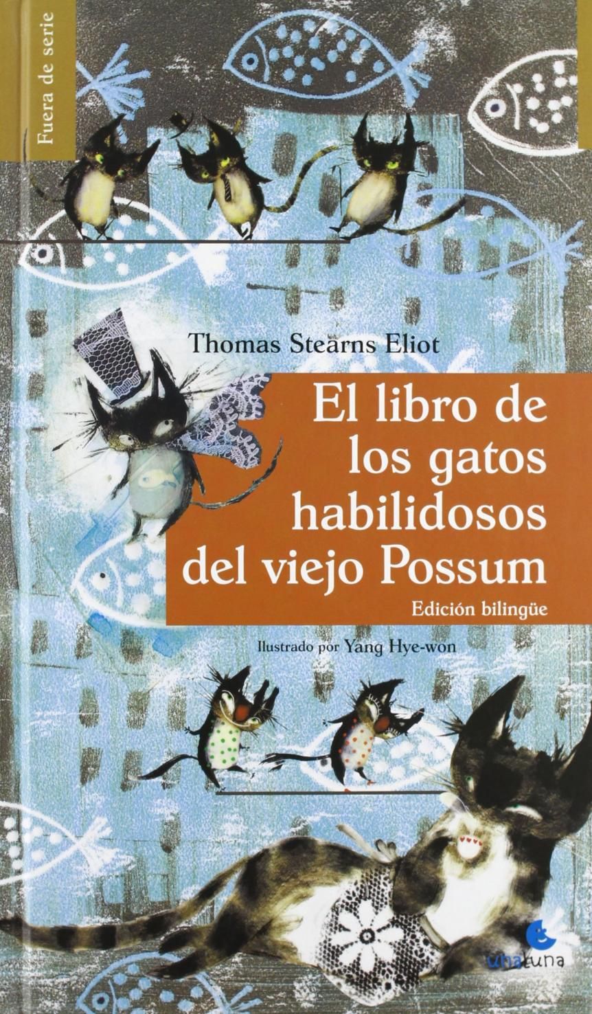 EL LIBRO DE LOS GATOS HABILIDOSOS DEL VIEJO POSSUM, ELIOT, T. S. - Hombre de la Mancha