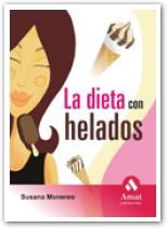 LA DIETA CON HELADOS, MONEREO MEGÍAS, SUSANA - Hombre de la Mancha