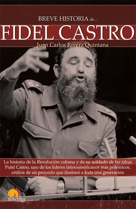 BREVE HISTORIA DE FIDEL CASTRO, RIVERA QUINTANA, JUAN CARLOS - Hombre de la Mancha