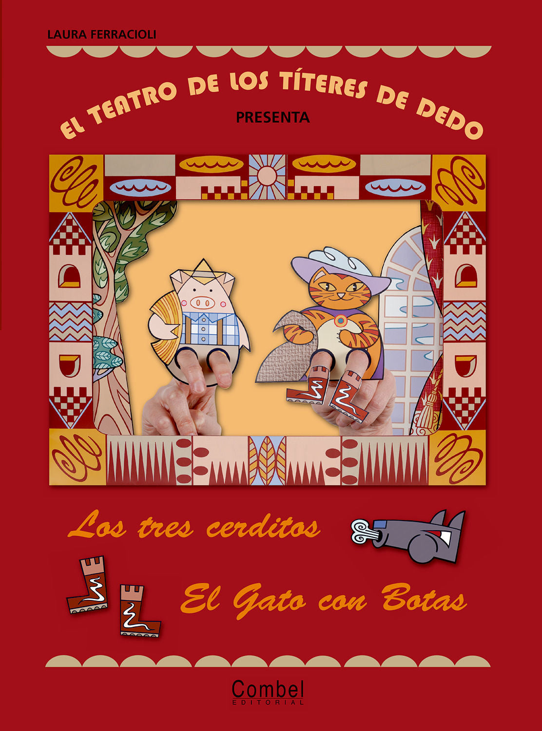 EL TEATRO DE LOS TÍTERES DE DEDO PRESENTA... LOS TRES CERDITOS / EL GATO CON BOT, FERRACIOLI, LAURA - Hombre de la Mancha