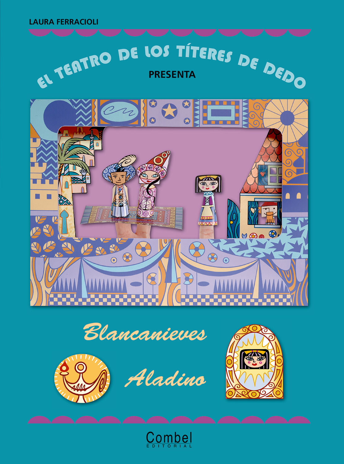 EL TEATRO DE LOS TÍTERES DE DEDO PRESENTA... BLANCANIEVES / ALADINO, FERRACIOLI, LAURA - Hombre de la Mancha