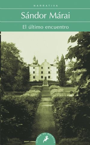 EL ÚLTIMO ENCUENTRO, MÁRAI, SÁNDOR - Hombre de la Mancha