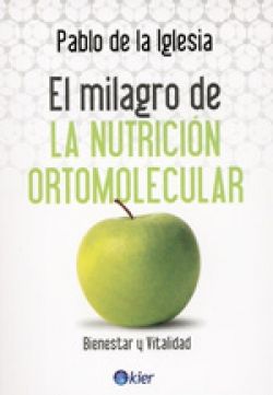 MILAGRO DE LA NUTRICIÓN ORTOMOLECULAR, EL, IGLESIA, PABLO DE LA - Hombre de la Mancha