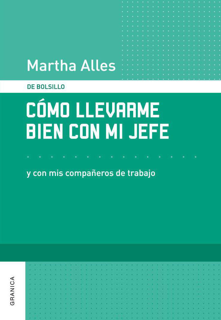 CÓMO LLEVARME BIEN CON MI JEFE, ALLES, MARTHA ALICIA - Hombre de la Mancha