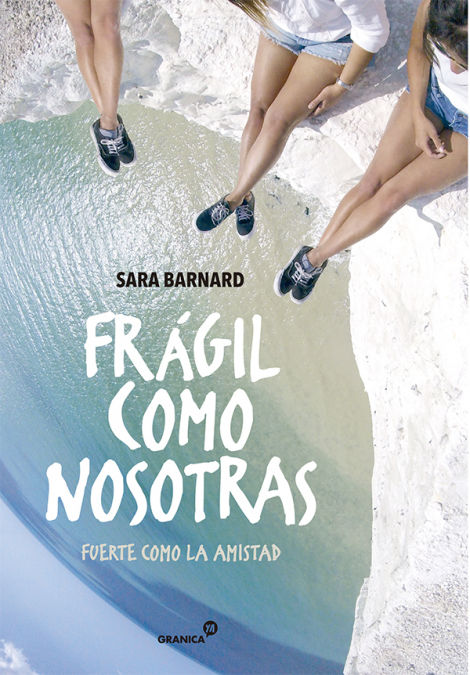 FRÁGIL COMO NOSOTRAS. FUERTE COMO LA AMISTAD, BARNARD, SARA - Hombre de la Mancha