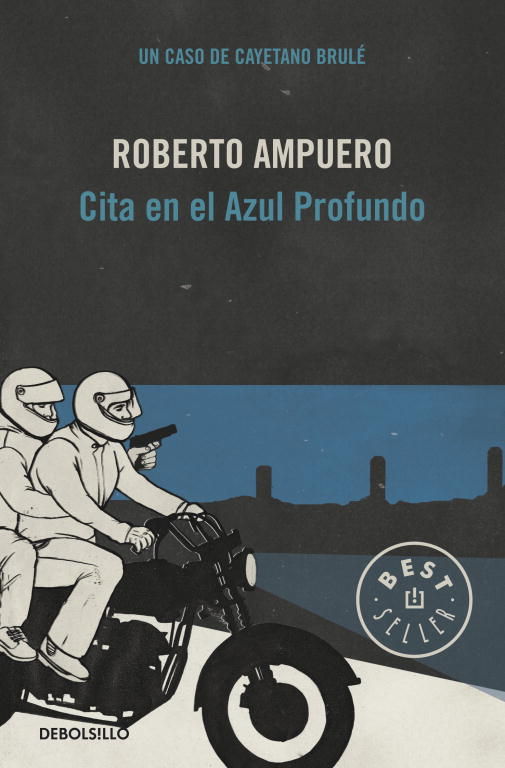 CITA EN EL AZUL PROFUNDO (DETECTIVE CAYETANO BRULÉ 4), AMPUERO, ROBERTO - Hombre de la Mancha