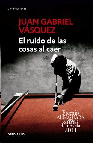 RUIDO DE LAS COSAS AL CAER, EL, VÁSQUEZ, JUAN GABRIEL - Hombre de la Mancha