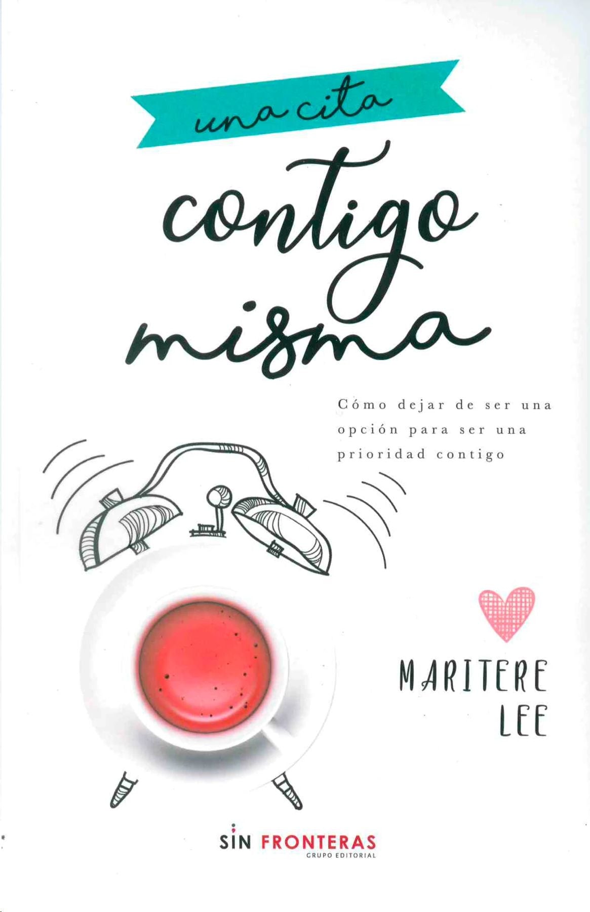 UNA CITA CONTIGO MISMA, LEE, MARITERE - Hombre de la Mancha