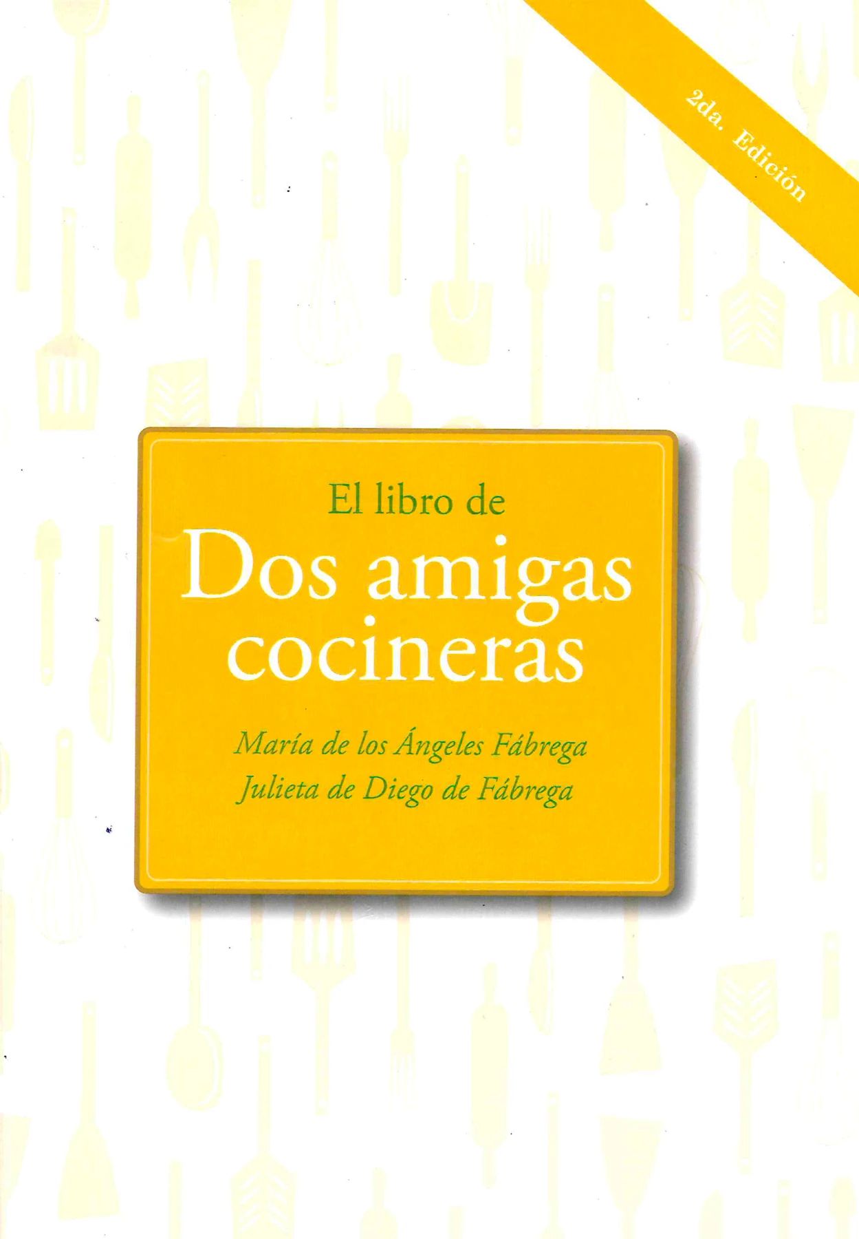 EL LIBRO DE DOS AMIGAS COCINERAS, DE LOS ÁNGELES FÁBREGA, MARÍA | DE DIEGO DE FÁBREGA, JULIETA  - Hombre de la Mancha