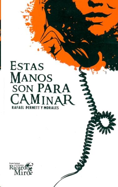 ESTAS MANOS SON PARA CAMINAR, PERNETT Y MORALES, RAFAEL  - Hombre de la Mancha