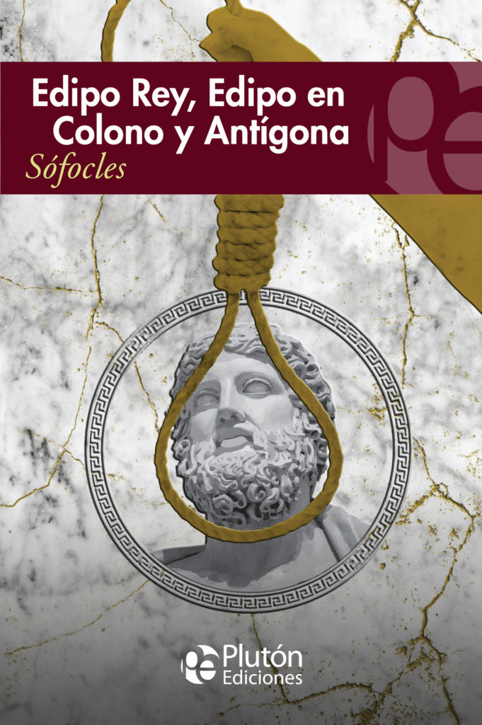 Edipo Rey, Edipo en Colono y Antígona