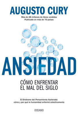 Ansiedad (Cómo enfrentar el mal del siglo)